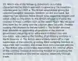 13. Which one of the following statements accurately characterizes the British approach to governing the American colonies prior to 1763? a. The British emphasized giving the colonists complete economic freedom, on the one hand, but requiring that colonists follow British rules regarding religion and social codes on the other. b. The British refused to involve the colonies in major conflicts such as the Seven Years' War because they were too far away and the colonies were too poor, thereby causing the colonists to feel excluded. c. The British devoted their attention to appointing all positions in the colonial government, requiring strict adherence to British rule and mandates, and covering the funding of all military ventures in North America. d. The British were entirely hands-off in their supervision of the colonies, granting them complete freedom to issue their own currency and create their own rules and policies. e. The British only occasionally intervened in the internal affairs of the colonies, instead of remaining focused on protecting the economic interests of the mother country, especially through trade.