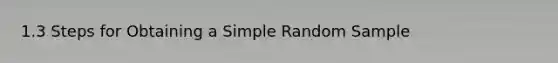 1.3 Steps for Obtaining a Simple Random Sample