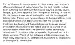 13.1 A 30-year-old man presents to his primary care provider's office complaining of being "down" for the last month. He has been suffering from difficulty falling and staying asleep, severe fatigue, guilt, poor appetite, and thoughts of wanting to take his life. He does not ever recall feeling this bad. He has stopped talking to his friends and has no interest in doing anything. He is diagnosed with major depressive disorder. He is open to treatment but has heard that antidepressants cause sexual dysfunction. His concerns are noted, and he is started on an antidepressant medication. He presents to the emergency department 3 days later after an episode of generalized tonic-clonic seizures. Which of the following antidepressants was he most likely prescribed? A. Sertraline B. Fluoxetine C. Imipramine D. Bupropion E. Phenelzine