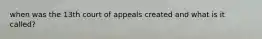 when was the 13th court of appeals created and what is it called?