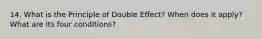 14. What is the Principle of Double Effect? When does it apply? What are its four conditions?