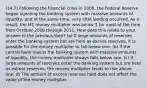 (14.7) Following the financial crisis in​ 2008, the Federal Reserve began injecting the banking system with massive amounts of​ liquidity, and at the same​ time, very little lending occurred. As a​ result, the M1 money multiplier was below 1 for most of the time from October 2008 through 2011. How does this relate to your answer to the previous​ step? (a) If large amounts of reserves enter the banking system but are held as excess​ reserves, it is possible for the money multiplier to fall below one. (b) If the central bank injects the banking system with massive amounts of​ liquidity, the money multiplier always falls below one. (c) If large amounts of reserves enter the banking system but are held as excess​ reserves, the money multiplier tends to rise above one. d) The amount of excess reserves held does not affect the value of the money multiplier.