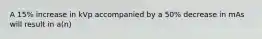 A 15% increase in kVp accompanied by a 50% decrease in mAs will result in a(n)