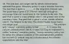 16. The​ one-tool, one-target rule by which central banks operated has gone. Monetary policy is now a messier business. The tool that is gone is​ _______. A. the​ long-term interest rate. The goals that is gone is an interest rate high enough to encourage financial investment B. the federal funds rate. The goal that is gone is a low inflation rate C. the growth rate of the monetary base. The goal that is gone is a​ low, steady inflation rate D.. the federal funds rate. The United States never had a​ one-target goal ____________________________________ The problem with​ "messy" monetary policy is that​ _______. A. it raises the natural unemployment rate B. it takes too long to implement C. unlike​ "ordinary" monetary​ policy, "messy monetary policy can fix either the inflation problem or the unemployment problem but not both D. people may be confused about the inflation expectations and the​ shor