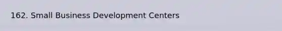 162. Small Business Development Centers