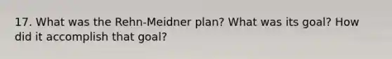 17. What was the Rehn-Meidner plan? What was its goal? How did it accomplish that goal?