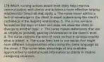 179 Which nursing actions would most likely help improve communication with clients and achieve a more effective helping relationship? Select all that apply. a. The nurse never admits a lack of knowledge to the client to avoid undermining the client's confidence in the helping relationship. b. The nurse remains focused on the topic at hand and does not allow the client to diverge to another topic. c. The nurse makes statements that are as simple as possible, gearing conversation to the client's level. d. The nurse controls the tone of voice so that it conveys exactly what is meant. e. The nurse feels free to use words that might have different interpretations when using the same language as the client. f. The nurse takes advantage of any available opportunities to communicate information to clients in routine caregiving situations.