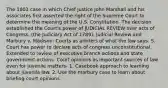 The 1803 case in which Chief Justice John Marshall and his associates first asserted the right of the Supreme Court to determine the meaning of the U.S. Constitution. The decision established the Court's power of JUDICIAL REVIEW over acts of Congress, (the Judiciary Act of 1789). Judicial Review and Marbury v. Madison: Courts as arbiters of what the law says. S. Court has power to declare acts of congress unconstitutional. Extended to review of executive branch actions and state government actions. Court opinions as important sources of law even for juvenile matters- 1. Casebook approach to learning about juvenile law. 2. Use the marbury case to learn about briefing court opinions.