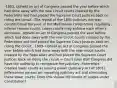 -1803, Upheld an act of Congress passed the year before which had done away with the new circuit courts created by the Federalists and had placed the Supreme Court Justices back on riding the circuit. -The repeal of the 1801 Judiciary Act was constitutional because of the Madisonian compromise regarding inferior federal courts. Lower courts may enforce each other's decisions. -Upheld an act of Congress passed the year before which had done away with the new circuit courts created by the Federalists and had placed the Supreme Court Justices back on riding the circuit., 1803- Upheld an act of Congress passed the year before which had done away with the new circuit courts created by the Federalists and had placed the Supreme Court Justices back on riding the circuit = Court rules that Congress did have the authority to reorganize the judiciary -Federalists created lower courts as leaving power (Judiciary Act of 1801). Jeffersonian passed act repealing judiciary act and eliminating these lower courts. Does this violate life tenure of judges under Constitution?