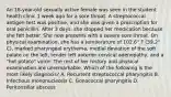 An 18-year-old sexually active female was seen in the student health clinic 1 week ago for a sore throat. A streptococcal antigen test was positive, and she was given a prescription for oral penicillin. After 3 days, she stopped her medication because she felt better. She now presents with a severe sore throat. On physical examination, she has a temperature of 102.6° F (39.2° C), marked pharyngeal erythema, medial deviation of the soft palate on the left, tender left anterior cervical adenopathy, and a "hot potato" voice. The rest of her history and physical examination are unremarkable. Which of the following is the most likely diagnosis? A. Recurrent streptococcal pharyngitis B. Infectious mononucleosis C. Gonococcal pharyngitis D. Peritonsillar abscess