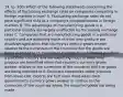 19. (p. 200) Which of the following statements concerning the effects of fluctuating exchange rates on companies competing in foreign markets is true? A. Fluctuating exchange rates do not pose significant risks to a company's competitiveness in foreign markets B. The advantages of manufacturing goods in a particular country are largely unaffected by fluctuating exchange rates C. Companies that are manufacturing goods in a particular country and are exporting much of what they produce are disadvantaged when that country's currency grows weaker relative to the currencies of the countries that the goods are being exported to D. Companies that are manufacturing goods in a particular country and are exporting much of what they produce are benefited when that country's currency grows weaker relative to the currencies of the countries that the goods are being exported to E. Domestic companies under pressure from lower-cost imports are hurt even more when their government's currency grows weaker in relation to the currencies of the countries where the imported goods are being made