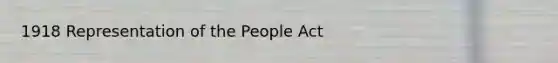 1918 Representation of the People Act