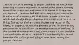 1958 As part of its strategy to enjoin (prohibit) the NAACP from operating, Alabama required it to reveal to the State's Attorney General the names and addresses of all the NAACP's members and agents in the state. Did Alabama's requirement violate the Due Process Clause (no state shall make or enforce any law which shall abridge the privileges or immunities of citizens of the United States; nor shall any state deprive any person of life, liberty, or property, without due process of law; nor deny to any person within its jurisdiction the equal protection of the laws) of the Fourteenth Amendment? Yes; the unanimous Court held that a compelled disclosure of the NAACP's membership lists would have the effect of suppressing legal association among the group's members.