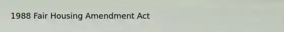 1988 Fair Housing Amendment Act