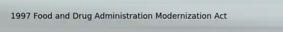 1997 Food and Drug Administration Modernization Act
