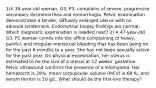 1)A 39-year-old woman, G3, P3, complains of severe, progressive secondary dysmenorrhea and menorrhagia. Pelvic examination demonstrates a tender, diffusely enlarged uterus with no adnexal tenderness. Endometrial biopsy findings are normal. Which diagnostic examination is needed next? 2) A 47-year-old G3, P1 woman comes into the office complaining of heavy, painful, and irregular menstrual bleeding that has been going on for the past 6 months to a year. She has not been sexually active for the past year. On physical examination, her uterus is estimated to be the size of a uterus at 12 weeks' gestation. Pelvic ultrasound confirms the presence of a leiomyoma. Her hematocrit is 29%, mean corpuscular volume (MCV) is 68 fL, and serum ferritin is 10 g/L. What should be the first-line therapy?