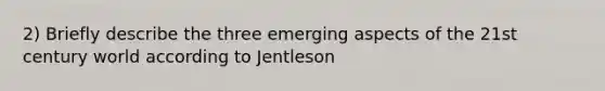 2) Briefly describe the three emerging aspects of the 21st century world according to Jentleson