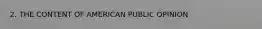 2. THE CONTENT OF AMERICAN PUBLIC OPINION