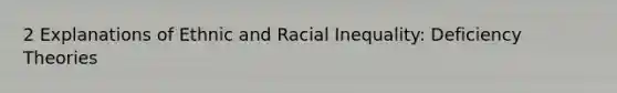 2 Explanations of Ethnic and Racial Inequality: Deficiency Theories