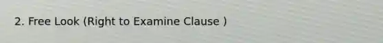 2. Free Look (Right to Examine Clause )