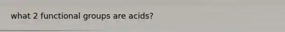 what 2 functional groups are acids?