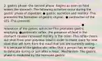 2. gastric phase -the second phase -begins as soon as food enters the stomach -The following activities occur during the gastric phase of digestion: ● gastric secretion and motility -This promotes the formation of gastric chyme.. ● contraction of the LES -This prevents _____________________________________________________. ● relaxation of the pyloric sphincter-This promotes gastric emptying. ●gastrocolic reflex -the presence of food in the stomach causes increased motility in the colon -This reflex clears out stool from your previous meal in order to make room for new stool that will form from the meal that you are currently eating. -It is because of the gastrocolic reflex that a person has an urge to defecate during or just after a meal. -Mechanism- The gastric phase is mediated by the hormone gastrin