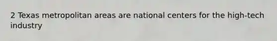 2 Texas metropolitan areas are national centers for the high-tech industry