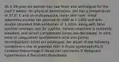 20 A 29-year-old woman has had fever and arthralgias for the past 2 weeks. On physical examination, she has a temperature of 37.6° C and an erythematous malar skin rash. Initial laboratory studies are positive for ANA at 1:1600 and anti-double-stranded DNA antibodies at 1:3200, along with false positive serologic test for syphilis. Serum creatinine is markedly elevated, and serum complement levels are decreased. In vitro tests of coagulation (prothrombin time and partial thromboplastin time) are prolonged. For which of the following conditions is she at greatest risk? A Acute pyelonephritis B Cerebral hemorrhage C Renal cell carcinoma D Malignant hypertension E Recurrent thrombosis