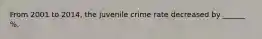 From 2001 to 2014, the juvenile crime rate decreased by ______ %.