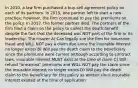 In 2010, a law firm purchased a buy-sell agreement policy on each of its partners. In 2015, one partner left to start a new practice; however, the firm continued to pay the premiums on the policy. In 2017, the former partner died. The partners of the firm filed a claim on the policy to collect the death benefit despite the fact that the deceased was NOT part of the firm or its leadership. The insurer A) Can legally sue the firm for insurance fraud and WILL NOT pay a claim due since the insurable interest no longer exists B) Will pay the death claim to the beneficiary since the premiums were current although according to contract laws, insurable interest MUST exist at the time of claim C) Will refund "unearned" premiums and WILL NOT pay the claim since the insurable interest no longer exists D) Will pay the death claim to the beneficiary for this policy as written since insurable interest existed at the time of application