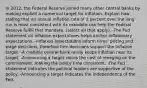 In 2012, the Federal Reserve joined many other central banks by making explicit a numerical target for inflation. Explain how stating that an annual inflation rate of 2 percent over the long run is most consistent with its mandate can help the Federal Reserve fulfill that mandate. (select all that apply). -The Fed statement on inflation expectations helps anchor inflationary expectations. -Inflation expectations inform firms' pricing and wage decisions, therefore firm decisions support the inflation target. -A credible central bank rarely keeps inflation near its target. -Announcing a target raises the cost of reneging on the commitment, making the policy time consistent. -The Fed statement indicates the political leaders are supportive of the policy. -Announcing a target indicates the independence of the Fed.