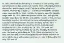 In 2023, which of the following is a method in calculating total self-employment tax, where net income from self-employment is above the taxable wage base? Calculate self-employment income; multiply by 0.9235 (1 − 0.0765); subtract the taxable wage base, and from that, multiply the excess over the taxable wage base by 2.9% (Medicare portion of the tax). Multiply the taxable wage base by 15.3%, and add the results of the previous two steps together to arrive at the total self-employment tax. Calculate self-employment income; multiply by 0.9235 (1 − 0.0765); and multiply the result by 15.3%. Calculate self-employment income; multiply by 14.13%. Calculate self-employment income; multiply by 15.3%; multiply the excess over the taxable wage base by 2.9% (Medicare portion of the tax); and add the results of the previous two steps together to arrive at the total self-employment tax. A) I and II B) I and IV C) I only D) II and III