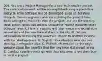 203. You are a Project Manager for a new train station project. The construction work will be accomplished using a predictive lifecycle while software will be developed using an iterative lifecycle. Some neighbors who are resisting the project have been asking the mayor to stop the project, and are threatening legal action. What two actions should the Project Manager take? (Choose two). A. Have a meeting with the mayor and explain the importance of the new train station to the city. B. Discuss alternatives to moving the new train station to another location with the start-up team. C. Register this situation as a risk and develop a mitigation plan. D. Publish information on the city's website about the benefits that the new train station will bring. E. Conduct regular meetings with the neighbors to get their buy-in for the project.