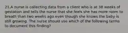 21.A nurse is collecting data from a client who is at 38 weeks of gestation and tells the nurse that she feels she has more room to breath than two weeks ago even though she knows the baby is still growing. The nurse should use which of the following terms to document this finding?