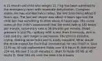 A 21-month-old child who weighs 11.7 kg has been admitted to the emergency room with moderate dehydration. Caregiver states she has vomited twice today, the last time being about 6 hours ago. The last wet diaper was about 4 hours ago and the child last had something to drink about 4 hours ago. The nurse notes on the child's assessment that the heart rate is 142 beats per minute, respiratory rate is 38 breaths per minute, Blood pressure is 102/76, capillary refill is less than 3 seconds, skin is cool and dry, skin turgor is decreased. The child is irritable, crying, making some tears and is easily consoled. What would the nurse expect for the initial intervention for this child? A. Give 1170 mL of oral replacement fluids over 4-6 hours B. Administer 234 mL NS over 5 to 20 minutes C. Start IV fluids D5 NS at 45 mL/hr D. Give 585 mL over the next 4 to 6 hours