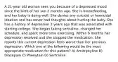 A 21-year old woman sees you because of a depressed mood since the birth of her son 2 months ago. She is breastfeeding, and her baby is doing well. She denies any suicidal or homicidal ideation and has never had thoughts about hurting the baby. She has a history of depression 2 years ago that was associated with starting college. She began taking sertraline, changed her schedule, and spent more time exercising. Within 6 months her depression resolved and she stopped the medication. She reports this current depression feels worse than her previous depression. Which one of the following would be the most appropriate medication for this patient? A) Amitriptyline B) Diazepam C) Phenytoin D) Sertraline