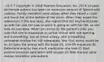 : 22-5 7 Copyright © 2018 Pearson Education, Inc. 23) A 14-year-old female patient has taken an excessive amount of Tylenol with codeine. Family members were asleep when they heard a crash and found her at the bottom of the stairs. When they asked the adolescent if she was okay, she replied that her boyfriend broke up with her and she saw no point in going on with her life, so she took an overdose. When you arrive by the patient's side, you note that she is responsive to verbal stimuli with eye opening and is breathing, has an intact airway, and is breathing somewhat shallow but still adequately. Your first action would be to: A) Open the airway with the head-tilt, chin-lift maneuver B) Determine exactly how much medication she took C) Start positive pressure ventilation with oxygen D) Take manual spine motion restriction precautions