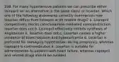 238. For many hypertensive patients we can prescribe either lisinopril (or an alternative in the same class) or losartan. Which one of the following statements correctly summarizes how losartan differs from lisinopril or its related drugs? a. Lisinopril competitively blocks catecholamine-mediated vasoconstriction, losartan does not b. Lisinopril effectively inhibits synthesis of Angiotensin II, losartan does not c. Losartan causes a higher incidence of bronchospasm and hyperuricemia d. Losartan is preferred for managing hypertension during pregnancy, whereas captopril is contraindicated e. Losartan is suitable for administration to patients with heart failure, whereas captopril and related drugs should be avoided