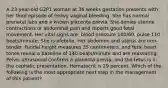 A 23-year-old G2P1 woman at 36 weeks gestation presents with her third episode of heavy vaginal bleeding. She has normal prenatal labs and a known placenta previa. She denies uterine contractions or abdominal pain and reports good fetal movement. Her vital signs are: blood pressure 100/60, pulse 110 beats/minute. She is afebrile. Her abdomen and uterus are non-tender. Fundal height measures 35 centimeters, and fetal heart tones reveal a baseline of 140 beats/minute and are reassuring. Pelvic ultrasound confirms a placenta previa, and the fetus is in the cephalic presentation. Hematocrit is 29 percent. Which of the following is the most appropriate next step in the management of this patient?