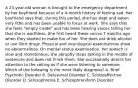 A 23-year-old woman is brought to the emergency department by her boyfriend because of a 4-month history of feeling sad. Her boyfriend says that, during this period, she has slept and eaten very little and has been unable to focus at work. She says that she feels "empty inside" and has been hearing voices telling her that she is worthless. She first heard these voices 7 months ago when they started to make fun of her. She does not drink alcohol or use illicit drugs. Physical and neurological examinations show no abnormalities. On mental status examination, her speech is slow and monotonous; she abruptly stops talking in the middle of sentences and does not finish them. She occasionally directs her attention to the ceiling as if she were listening to someone. Which of the following is the most likely diagnosis? A. Brief Psychotic Disorder B. Delusional Disorder C. Schizoaffective Disorder D. Schizophrenia E. Schizophreniform Disorder