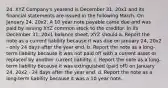 24. XYZ Company's yearend is December 31, 20x1 and its financial statements are issued in the following March. On January 24, 20x2. A 10 year note payable came due and was paid by issuing XYZ common stock to the creditor. In its December 31, 20x1 balance sheet, XYZ should a. Report the note as a current liability because it was due on January 24, 20x2 - only 24 days after the year end. b. Report the note as a long-term liability because it was not paid off with a current asset or replaced by another current liability. c. Report the note as a long-term liability because it was extinguished (paid off) on January 24, 20x2 - 24 days after the year end. d. Report the note as a long-term liability because it was a 10 year note.