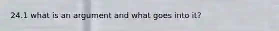 24.1 what is an argument and what goes into it?