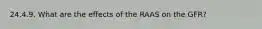 24.4.9. What are the effects of the RAAS on the GFR?