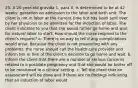 25. A 20-year-old gravida 1, para 0, is determined to be at 42 weeks' gestation on admission to the labor and birth unit. The client is not in labor at the current time but has been sent over by her physician to be admitted for the induction of labor. The client indicates to you that she would rather go home and wait for natural labor to start. How should the nurse respond to the client's request? a. There is no way to tell if any complications would arise. Because the client is not presenting with any problems, the nurse should call the health care provider and inform her or him of the client's decision to go home and wait. b. Inform the client that there are a number of serious concerns related to a postdate pregnancy and that she would be better off to be monitored in a clinical setting. c. Tell the client that an assessment will be done and if there are no findings indicating that an induction of labor would