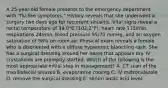 A 25-year-old female presents to the emergency department with "flu-like symptoms." History reveals that she underwent a surgery two days ago for recurrent sinusitis. Vital signs reveal a rectal temperature of 39.0°C (102.2°F), heart rate 115/min, respirations 24/min, blood pressure 95/70 mmHg, and an oxygen saturation of 98% on room air. Physical exam reveals a female who is disoriented with a diffuse hyperemic blanching rash. She has a surgical dressing around her nares that appears dry. IV crystalloids are promptly started. Which of the following is the most appropriate initial step in management? A. CT scan of the maxillofacial sinuses B. evaporative cooling C. IV metronidazole D. remove the surgical dressing E. serum lactic acid level