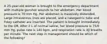 A 25-year-old woman is brought to the emergency department with multiple gunshot wounds to her abdomen. Her blood pressure is 70 mm Hg. Her abdomen is massively distended. Large intravenous lines are placed, and a nasogastric tube and Foley catheter are inserted. The patient is brought immediately to the OR. After 2 L of normal saline, her blood pressure is 75/0 mm Hg, pulse rate is 140 bpm, and respiration rate is 30 breaths per minute. The next step in management should be which of the following?