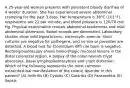 A 25-year-old woman presents with persistent bloody diarrhea of 4 weeks' duration. She has experienced severe abdominal cramping for the past 3 days. Her temperature is 38°C (101°F), respirations are 22 per minute, and blood pressure is 120/70 mm Hg. Physical examination reveals abdominal tenderness and mild abdominal distension. Bowel sounds are diminished. Laboratory studies show mild hypochromic, normocytic anemia. Stool cultures are negative for pathogens, and no ova or parasites are detected. A blood test for Clostridium diffi cile toxin is negative. Rectosigmoidoscopy shows hemorrhagic mucosal lesions in the distal colorectal region. A biopsy of the colon reveals crypt abscesses, basal lymphoplasmacytosis and crypt distortion. Which of the following represents the most common extraintestinal manifestation of the colonic disorder in this patient? (A) Arthritis (B) Cystitis (C) Gastritis (D) Pancreatitis (E) Sepsis