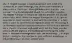 262. A Project Manager is leading a project with strict time constraints. In team meetings, one of the team members is always silent. The Project Manager determines that this team member is not knowledgeable about the technology solution. The Project Manager is concerned that this problem will impact productivity. What should the Project Manager do? A. Assign an experienced team member to work with this member on a daily basis in order to become knowledgeable about the technology B. Let the team lead the meeting discussions so that every member has a chance to prepare and speak up C. Let this team member understand the urgency and encourage them to spend extra time to become knowledgeable about the technology D. Arrange formal training for this member to gain sufficient knowledge to reduce the impact on team performance