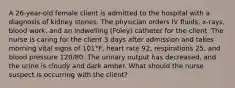 A 26-year-old female client is admitted to the hospital with a diagnosis of kidney stones. The physician orders IV fluids, x-rays, blood work, and an indwelling (Foley) catheter for the client. The nurse is caring for the client 3 days after admission and takes morning vital signs of 101°F, heart rate 92, respirations 25, and blood pressure 120/80. The urinary output has decreased, and the urine is cloudy and dark amber. What should the nurse suspect is occurring with the client?