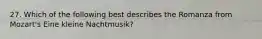 27. Which of the following best describes the Romanza from Mozart's Eine kleine Nachtmusik?